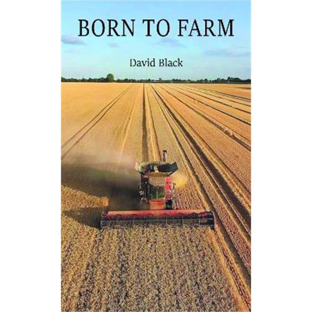 Born to Farm (Paperback) - David Black